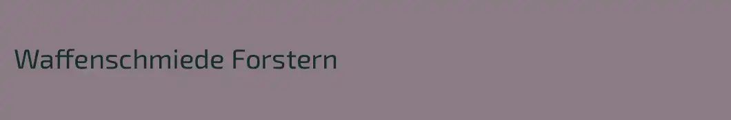 Waffenschmiede Forstern